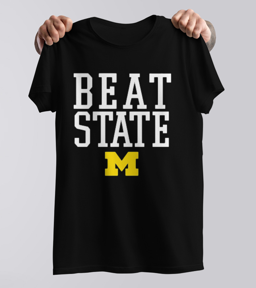 Beat State Michigan Wolverines Football M T-Shirt