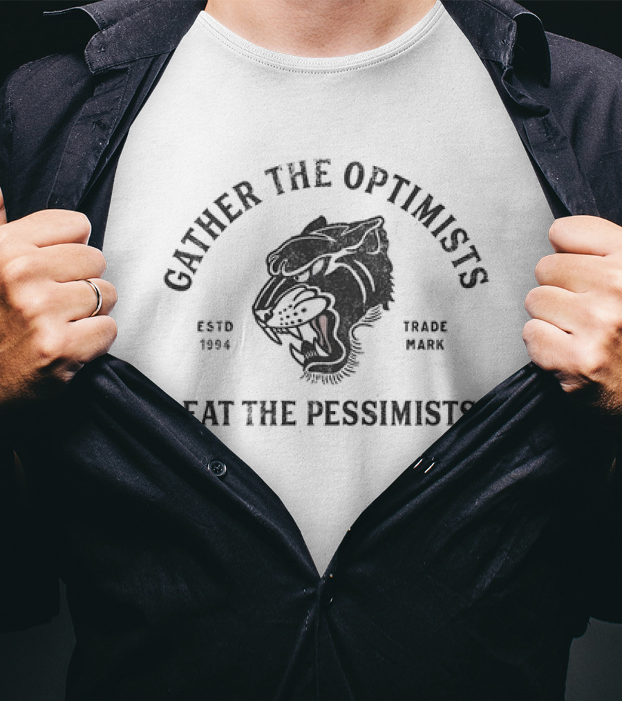 Gather The Optimists Eat The Pessimists Estd 1994 Trade Mark Tiger T-Shirt
