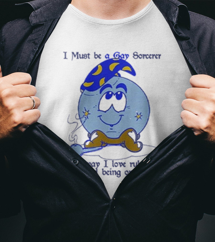 I Must Be A Gay Sorcerer The Way I Love Rubbing Balls And Being On Crystal Blue Cartoon Character Smoking Pipe T-Shirt