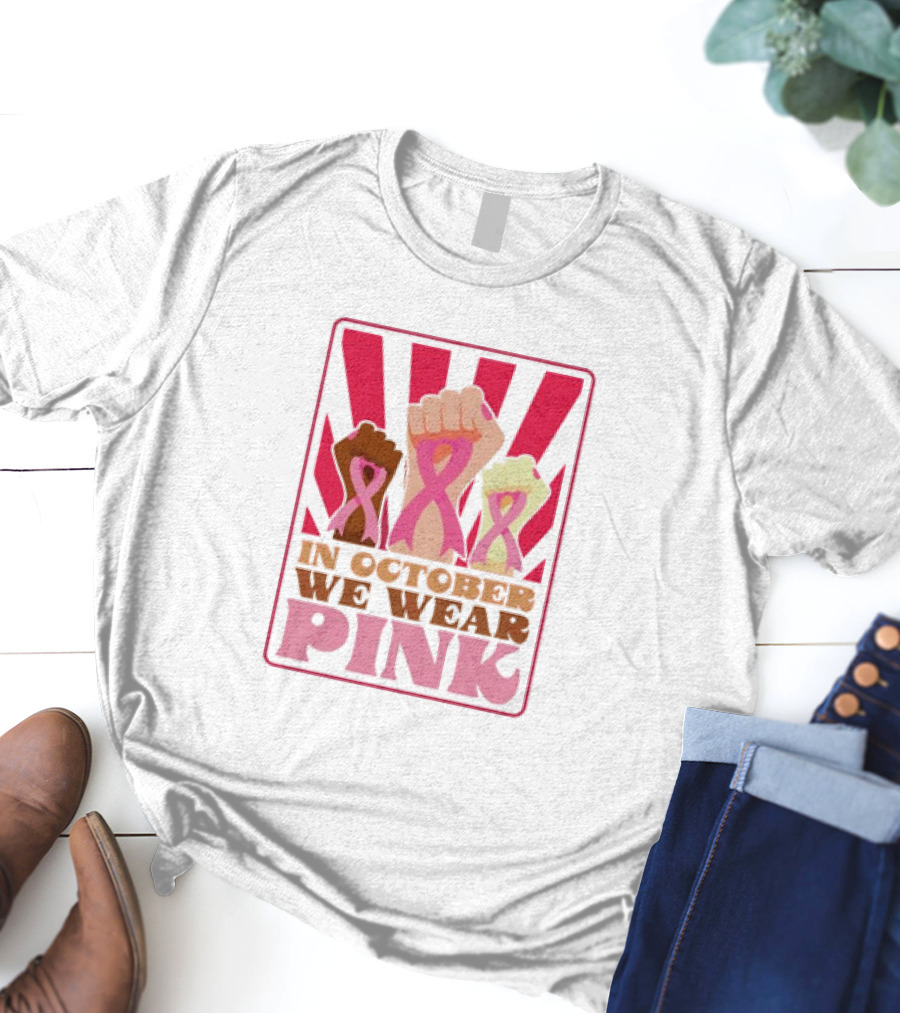 In October We Wear Pink Raised Fist Retro Vintage T-Shirt