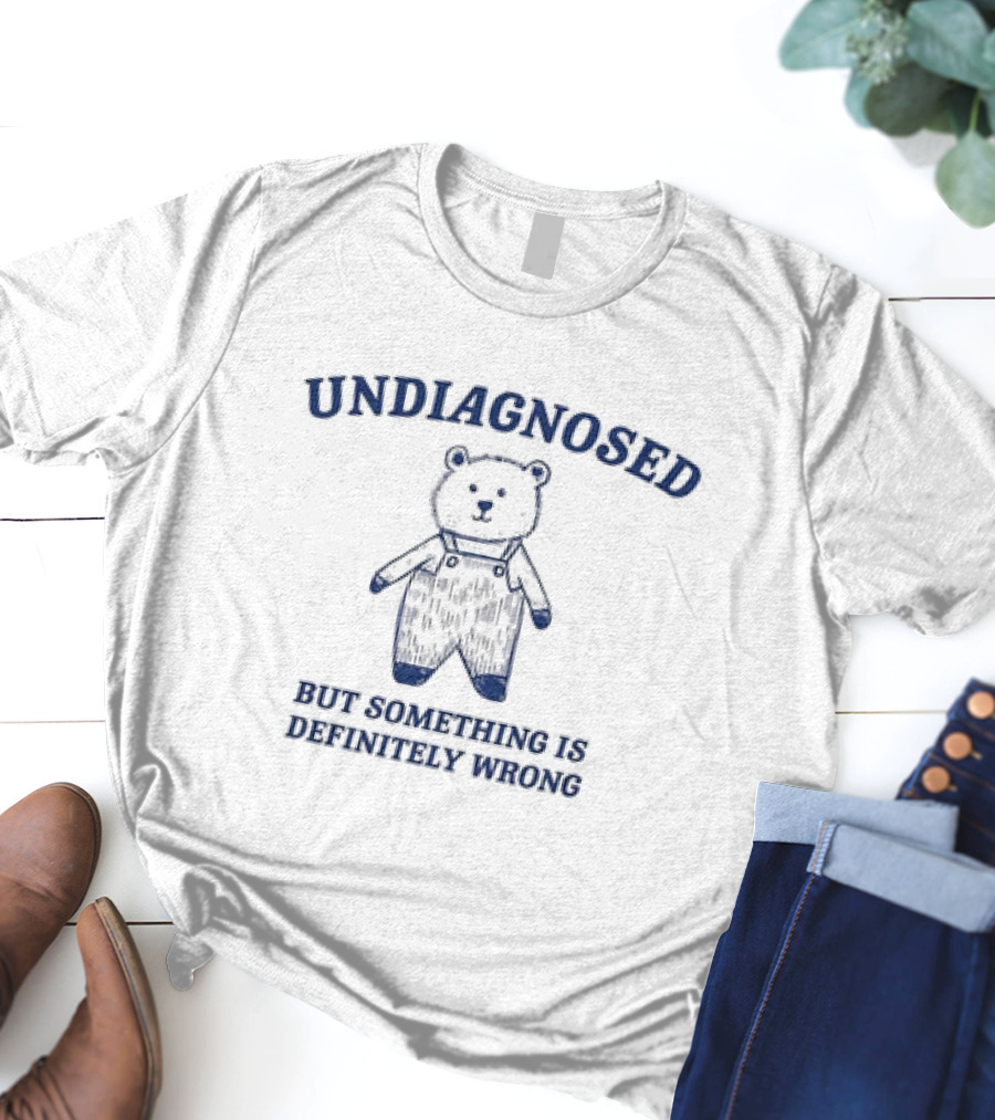 Undiagnosed But Something Is Definitely Wrong Retro Vintage Bear T-Shirt