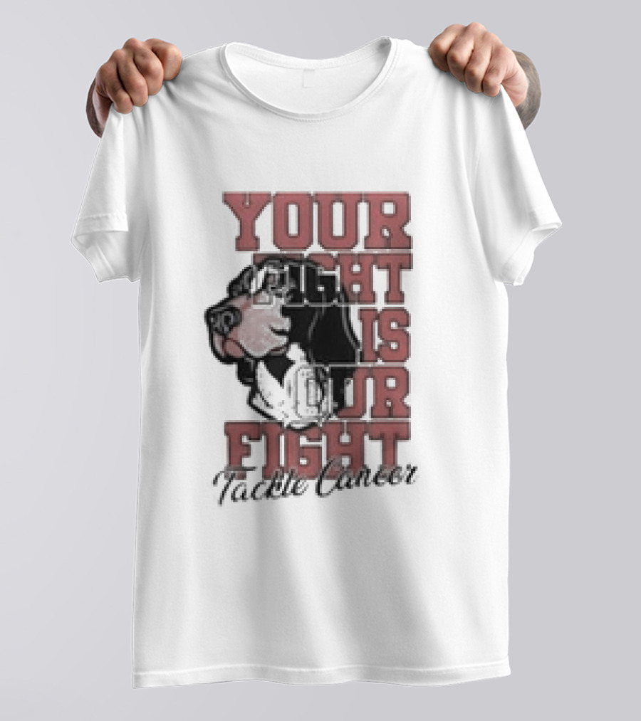 Your Fight Is Our Fight Tackle Cancer Tennessee Volunteers T-Shirt