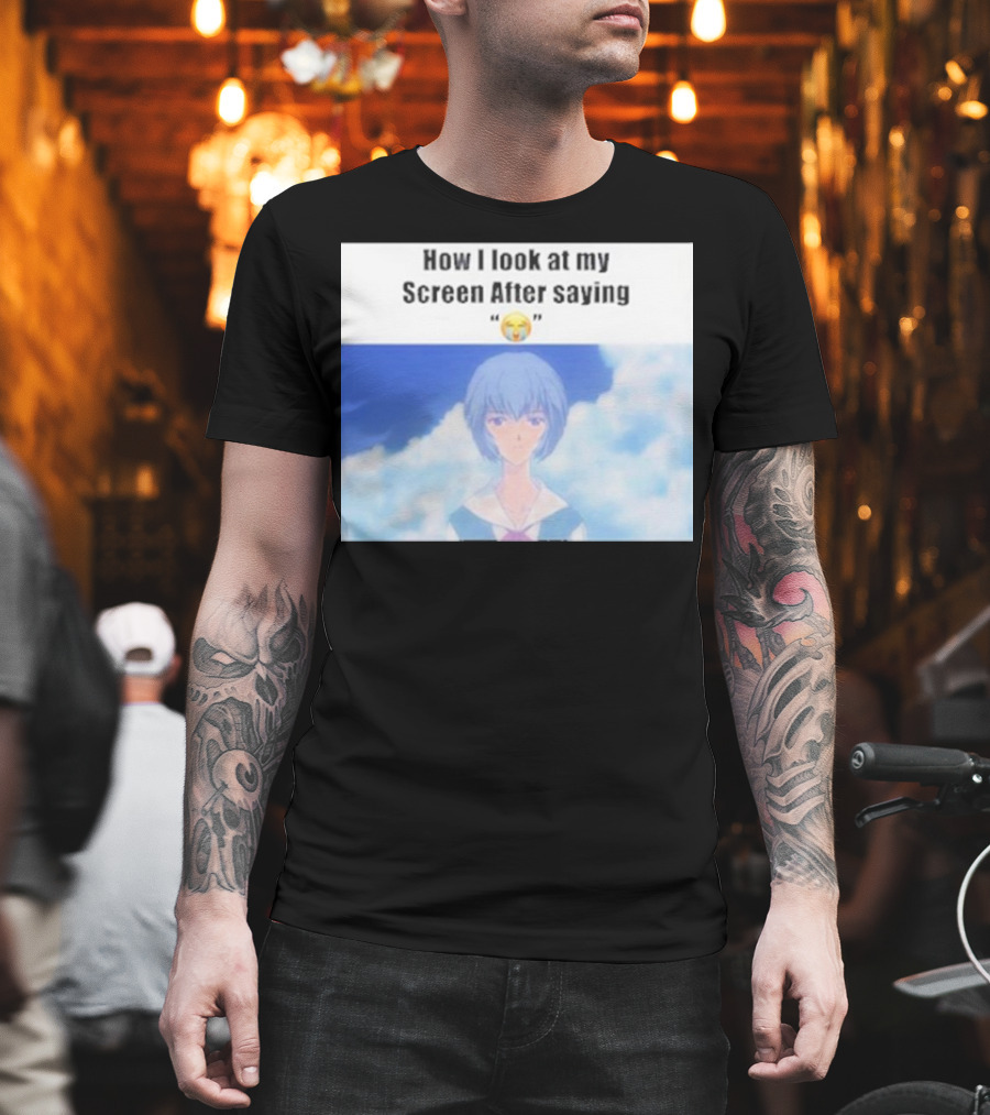 Ayanami Rei How I Look At My Screen After Saying 😭 T-Shirt