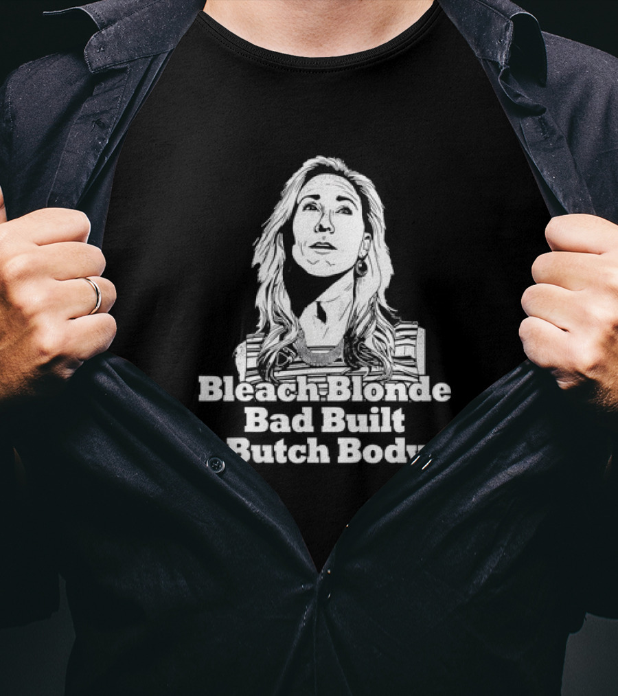 Bleach Blonde Bad Built Butch Body Meme T-Shirt
