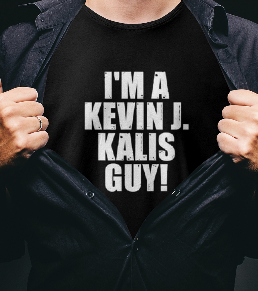 I’m A Kevin J. Kalis Guy Classic T-Shirt