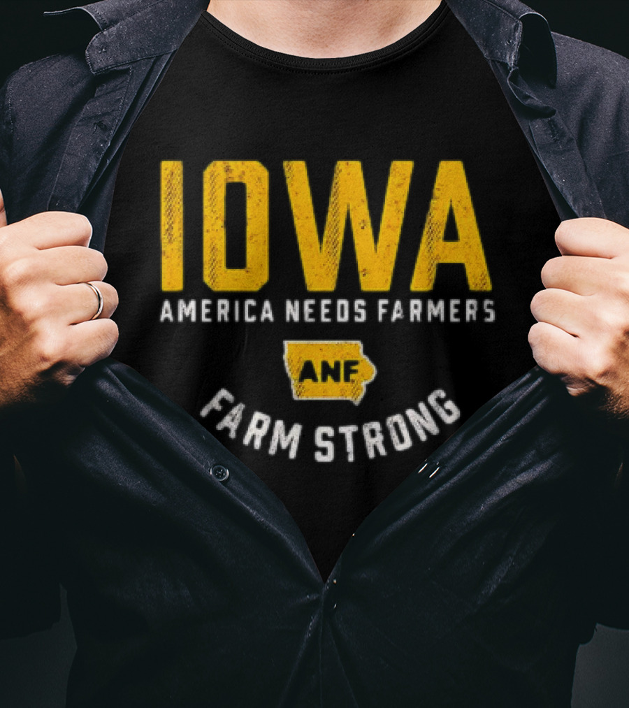 Iowa Hawkeyes ANF America Needs Farmers Farm Strong T-Shirt