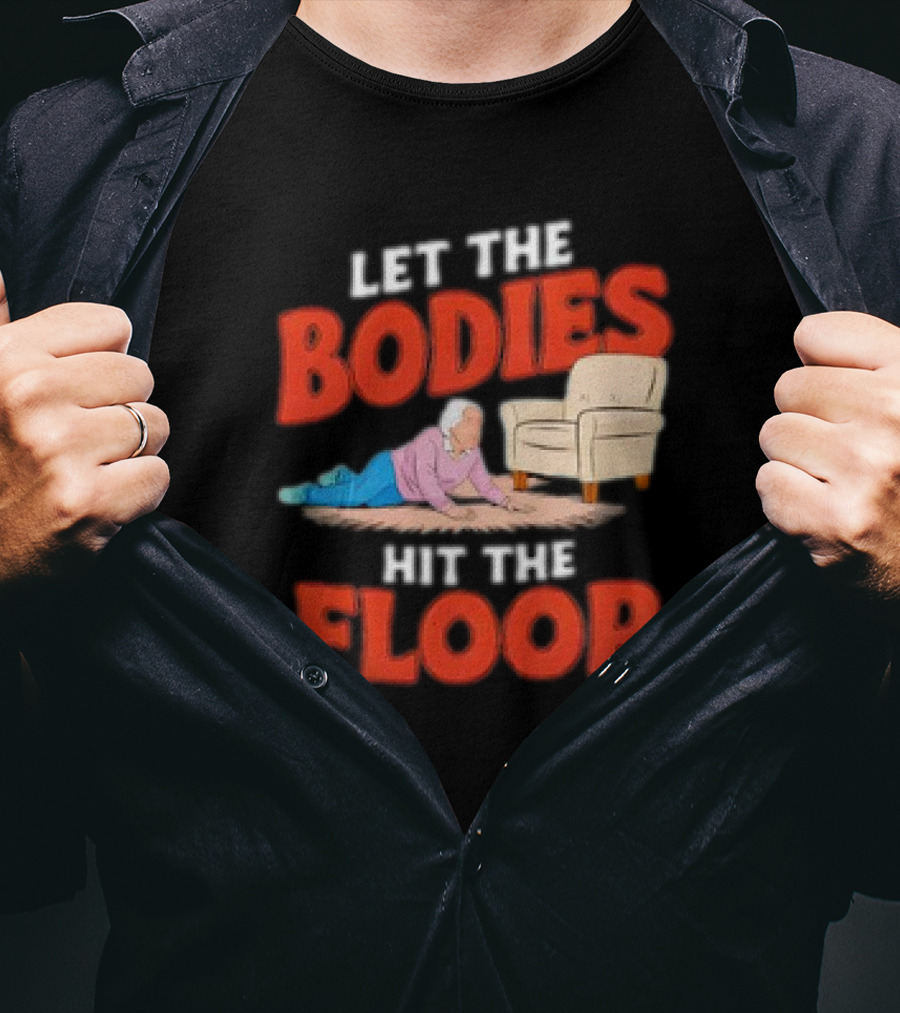 Let The Bodies Hit The Floor Funny Old Lady Cartoon With Armchair T-Shirt