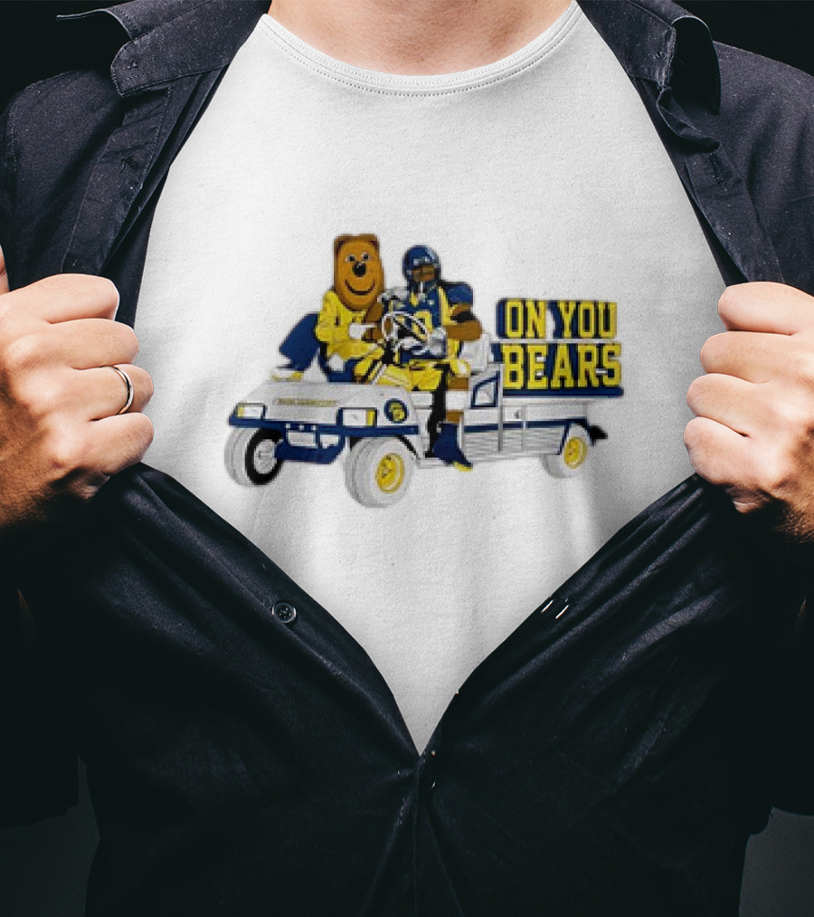 On You Bears Football Cart Ride With Bear Mascot T-Shirt