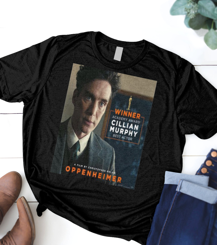 Winner Academy Award Cillian Murphy Best Actor Oppenheimer Film By Christopher Nolan T-Shirt