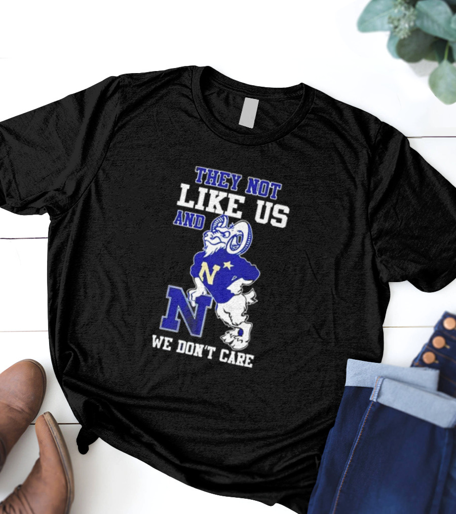 Navy Midshipmen They Not Like Us Goat We Don’t Care T-Shirt