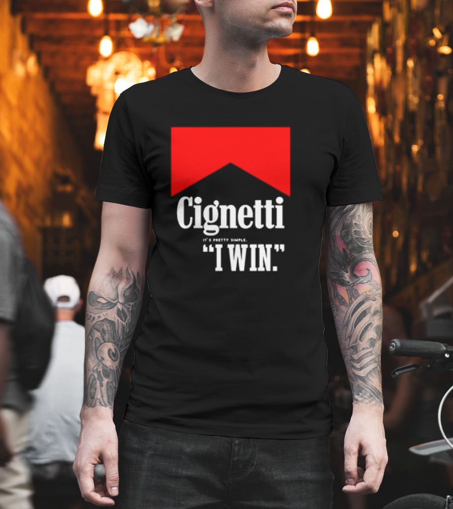 Cignetti It's Pretty Simple I Win Bold White Text With Red Chevron T-Shirt