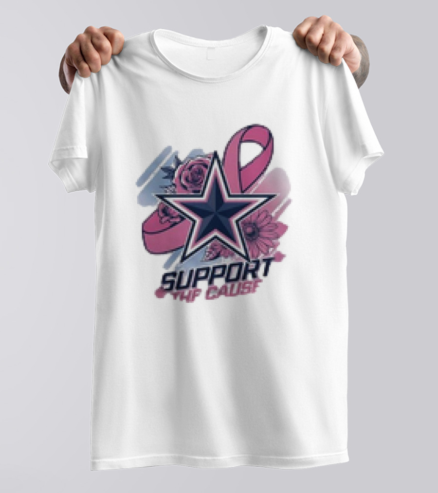Support The Cause Breast Cancer Awareness X Dallas Cowboys Star Pink Ribbon Roses T-Shirt