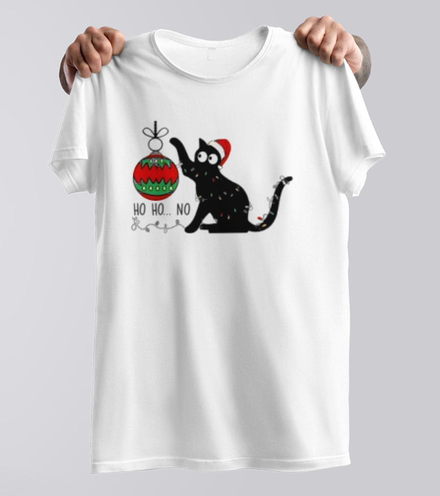 Black Cat With Santa Hat Playing With Ornament Ho Ho No Christmas T-Shirt