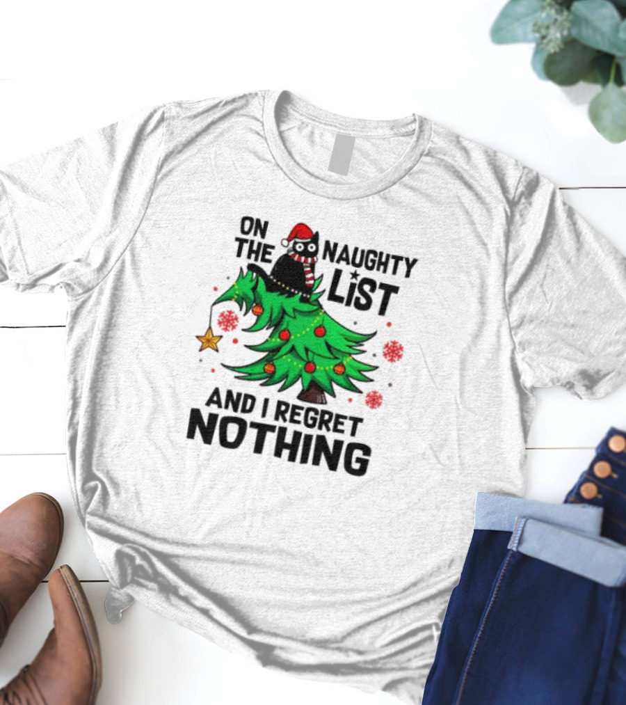 On The Naughty List Christmas Cat I Regret Nothing T-Shirt