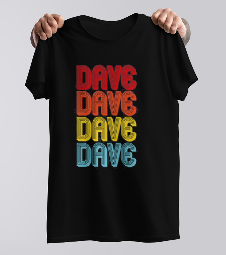 Dave Dave Dave Dave Retro Vintage Colorful T-Shirt