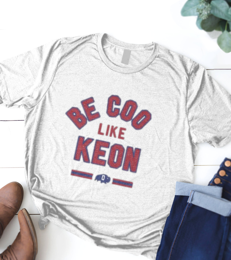 Be Cool Like Keon Buffalo Bills T-Shirt