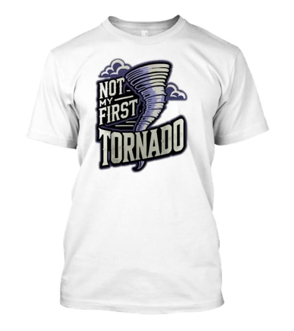 Hurricane Milton Not My First Tornado T-Shirt