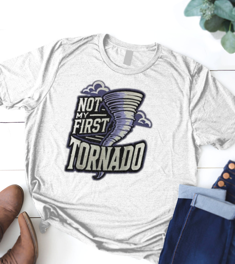 Hurricane Milton Not My First Tornado T-Shirt