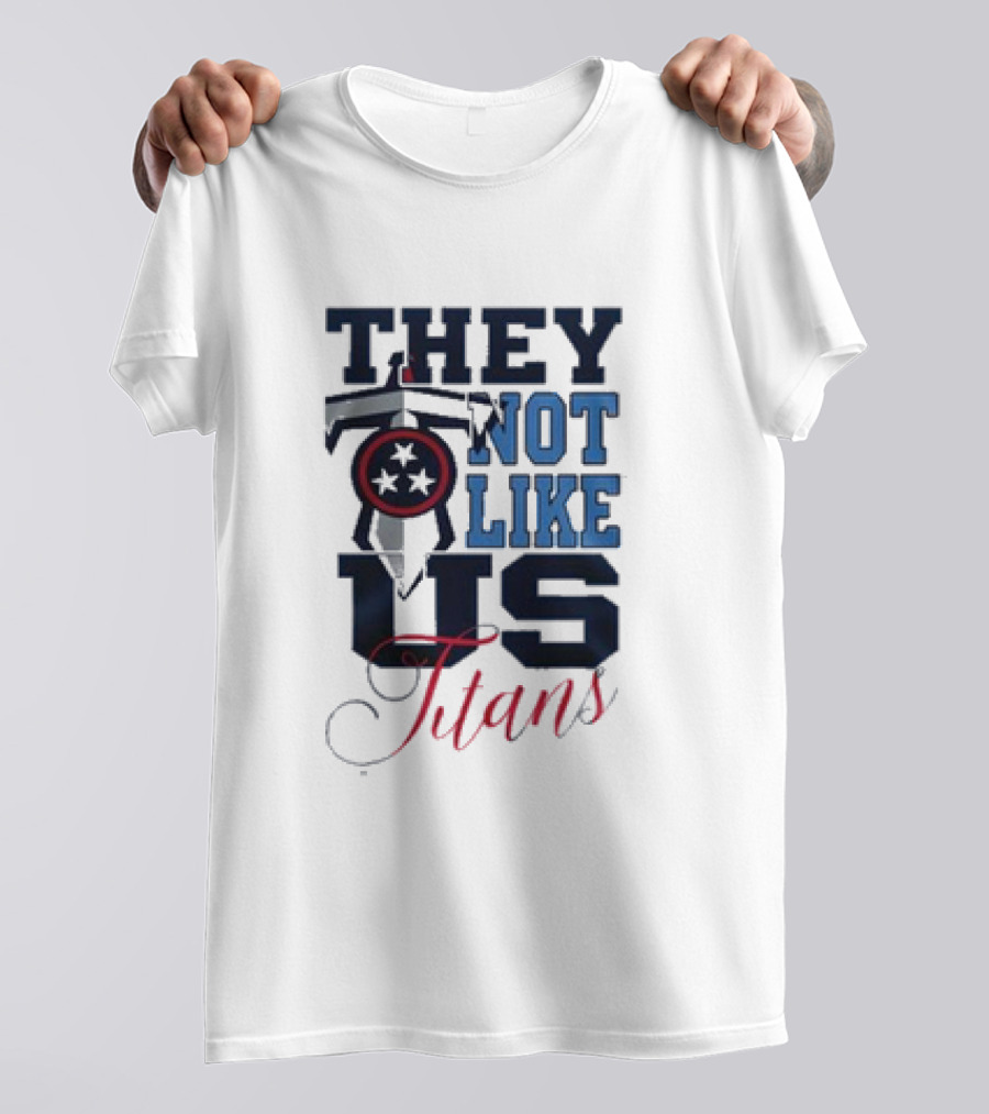They Not Like Us Tennessee Titans T-Shirt