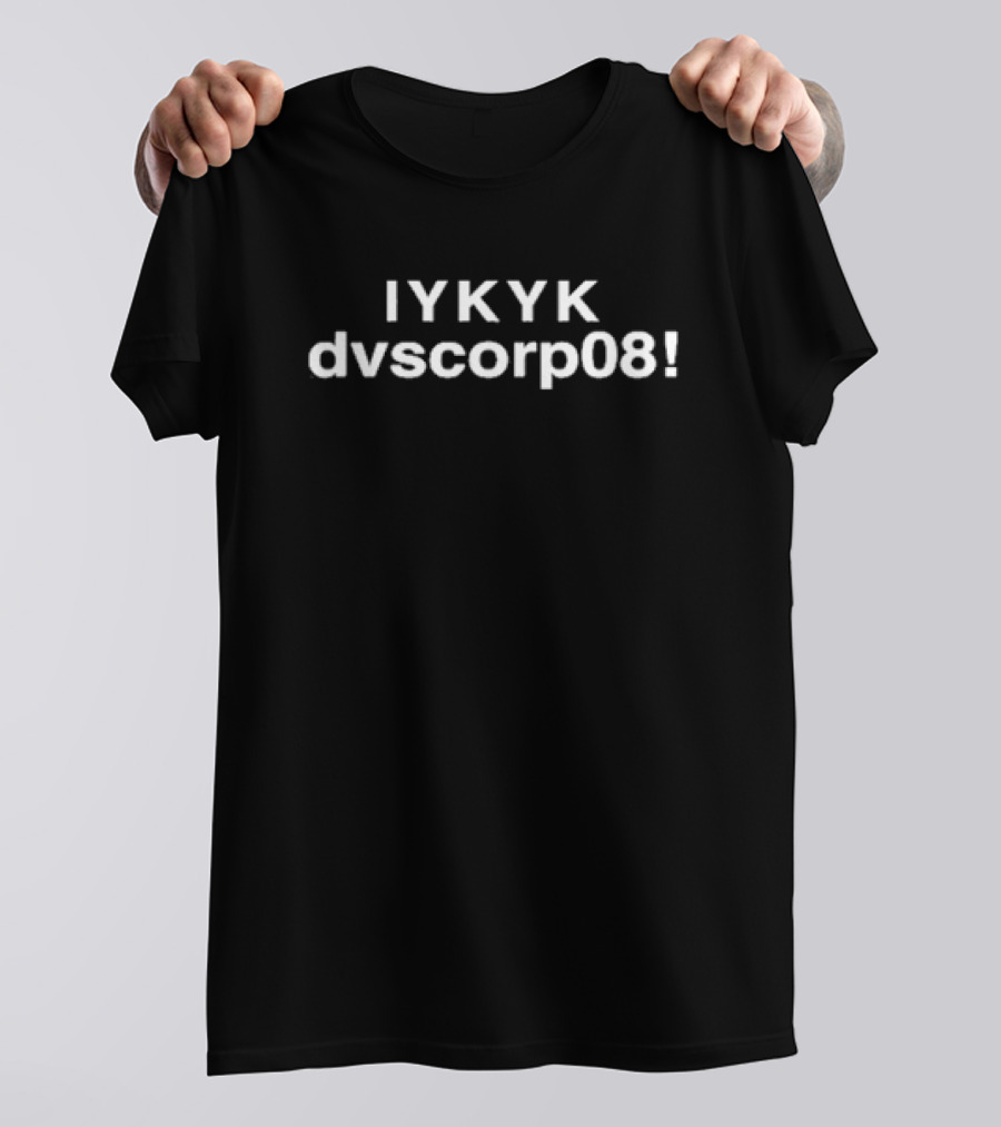 IYKYK Dvscorp08 Iconic Reference Text Combination T-Shirt