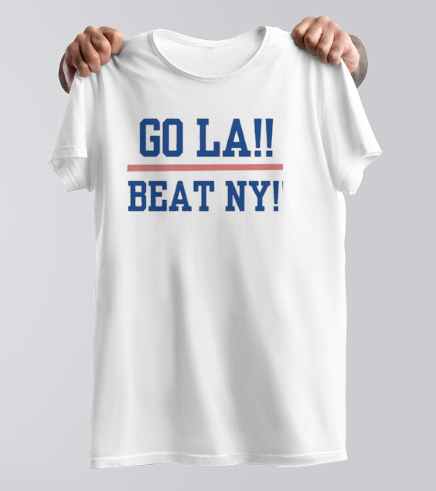 GO LA Beat NY Dodgers Yankees Rivalry T-Shirt