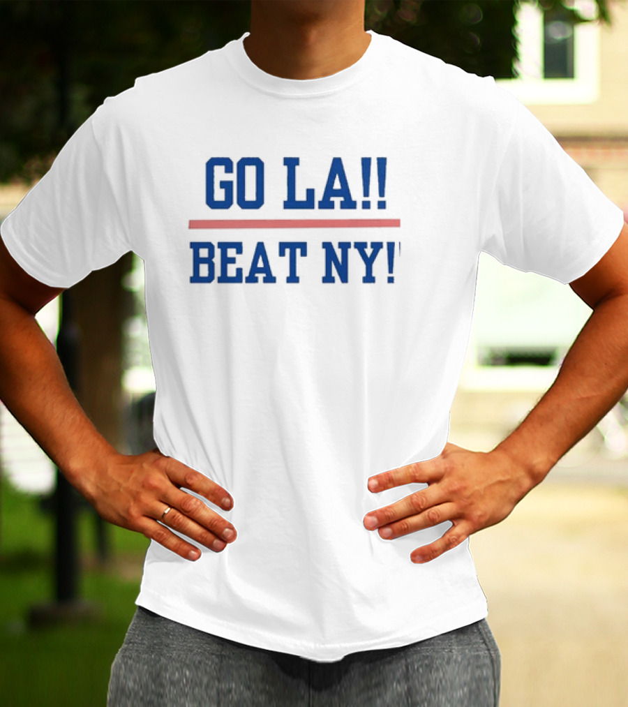 GO LA Beat NY Dodgers Yankees Rivalry T-Shirt