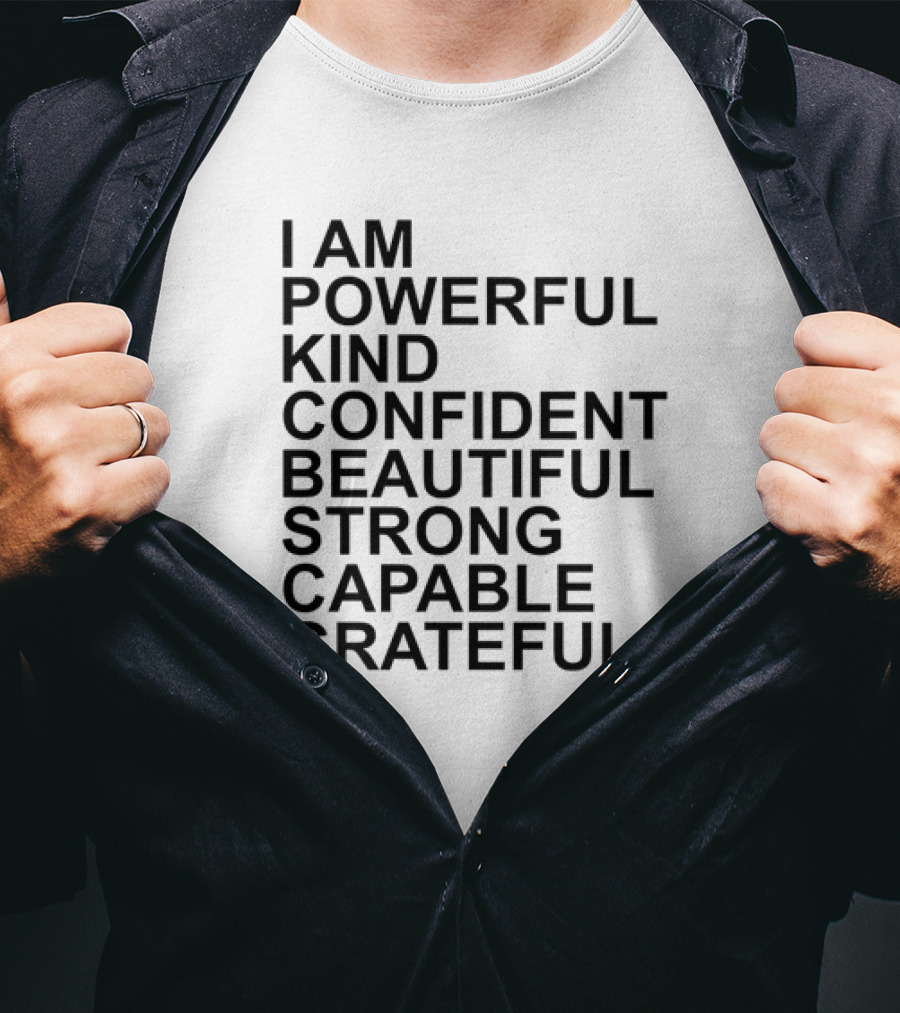I Am Powerful Kind Confident Beautiful Strong Capable Grateful I Am Me T-Shirt