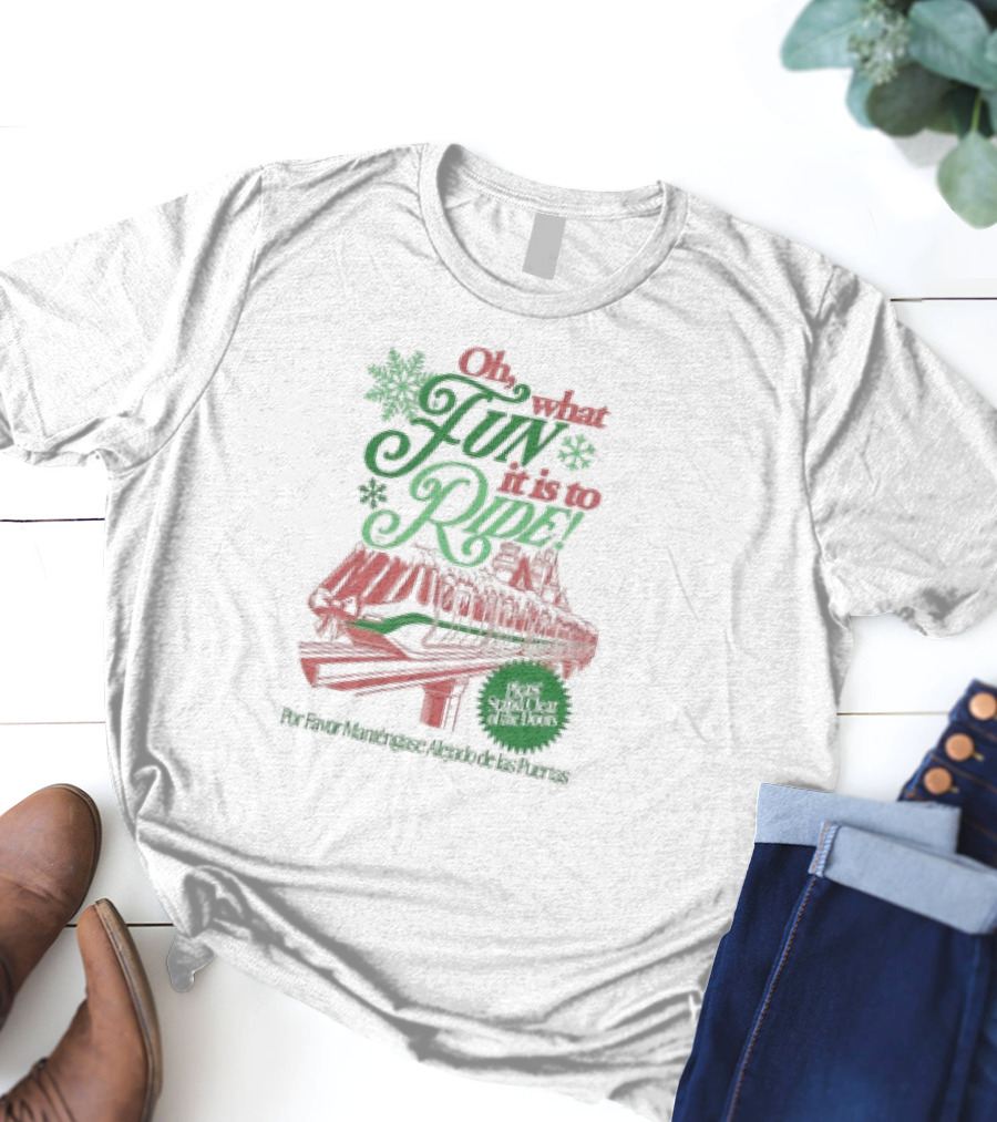 Oh What Fun It Is To Ride Monorail Por Favor Manténgase Alejado De Las Puertas T-Shirt