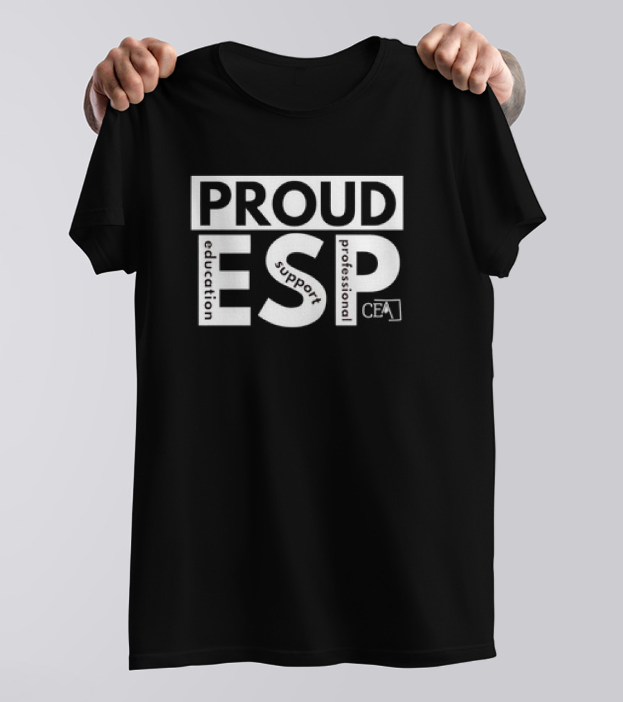 Proud ESP Education Support Professional CEA T-Shirt