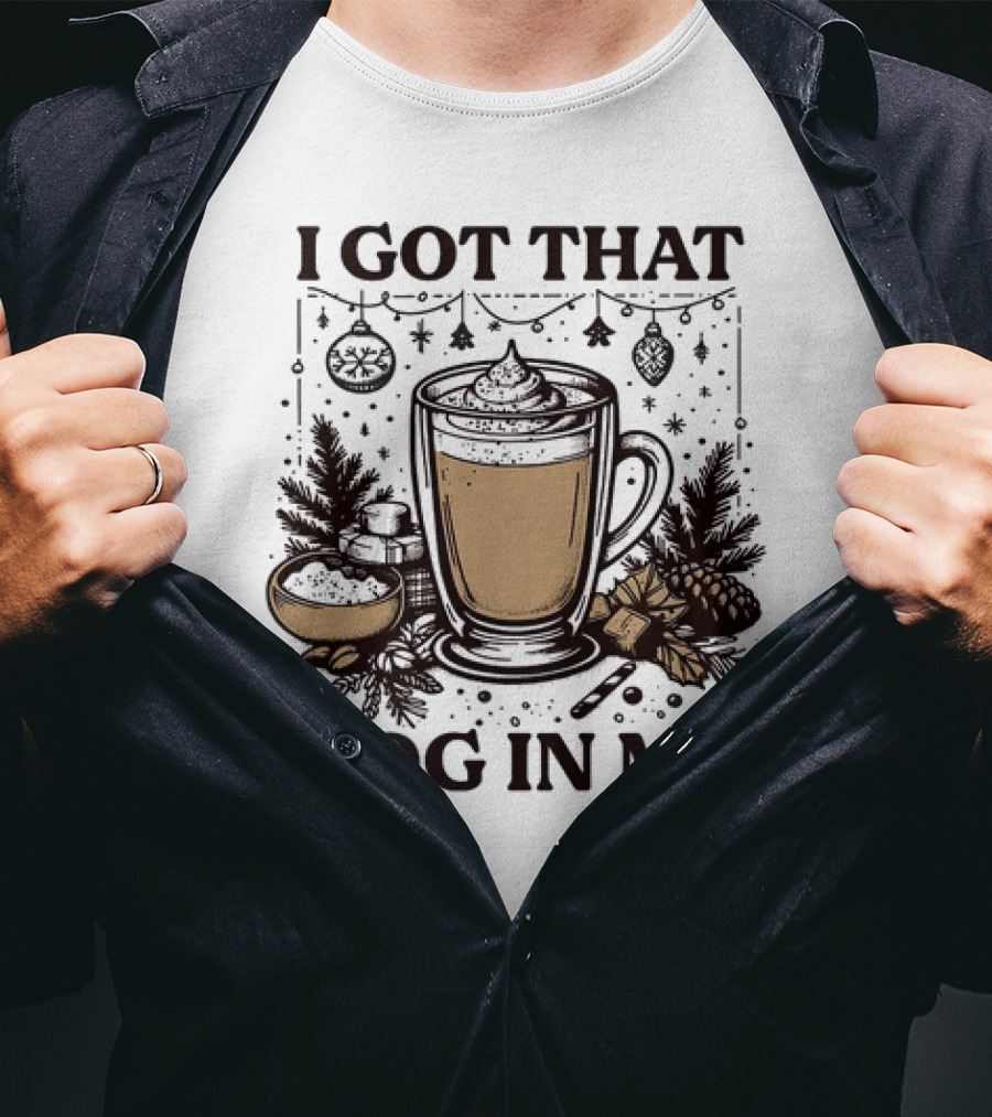 I Got That Nog In Me Holiday Coffee Pinecones Ornaments T-Shirt