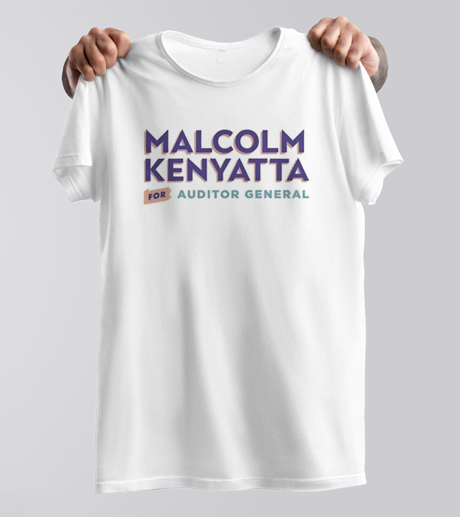Malcolm Kenyatta For Auditor General T-Shirt