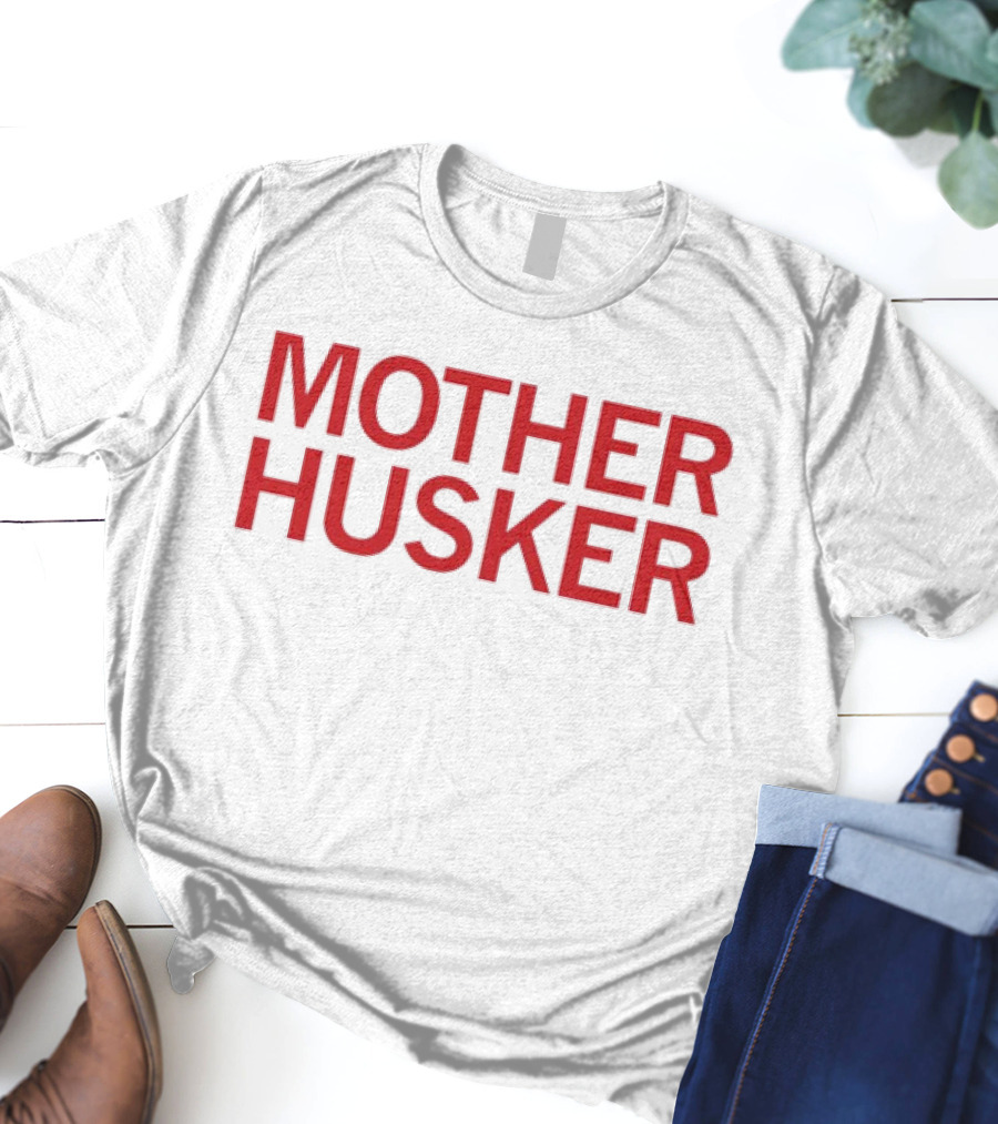 Mother Husker T-Shirt