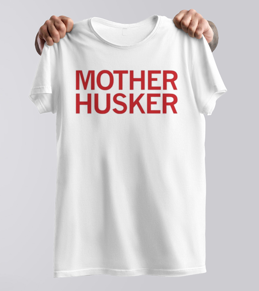 Mother Husker T-Shirt
