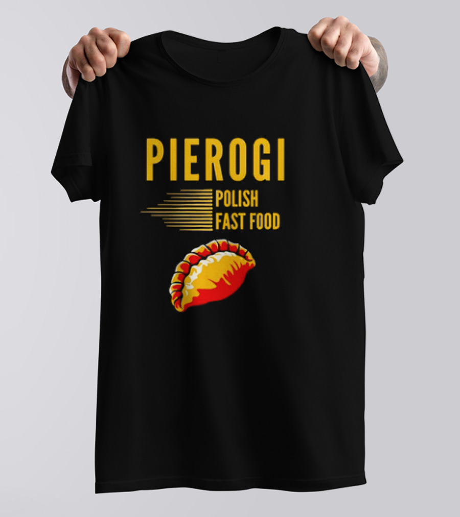 PIEROGI POLISH FAST FOOD Dumpling T-Shirt