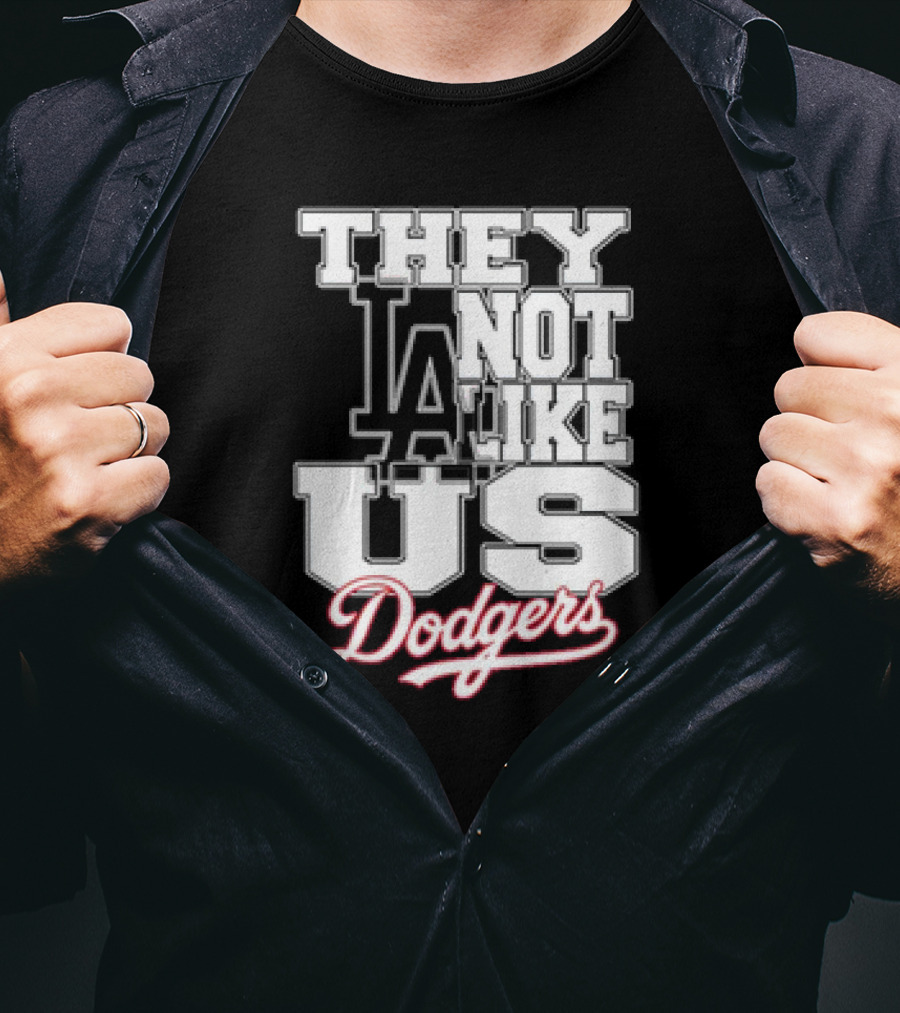 They Not Like Us LA Dodgers T-Shirt