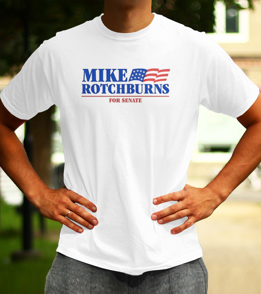 Mike Rotchburns For Senate American Flag Campaign T-Shirt