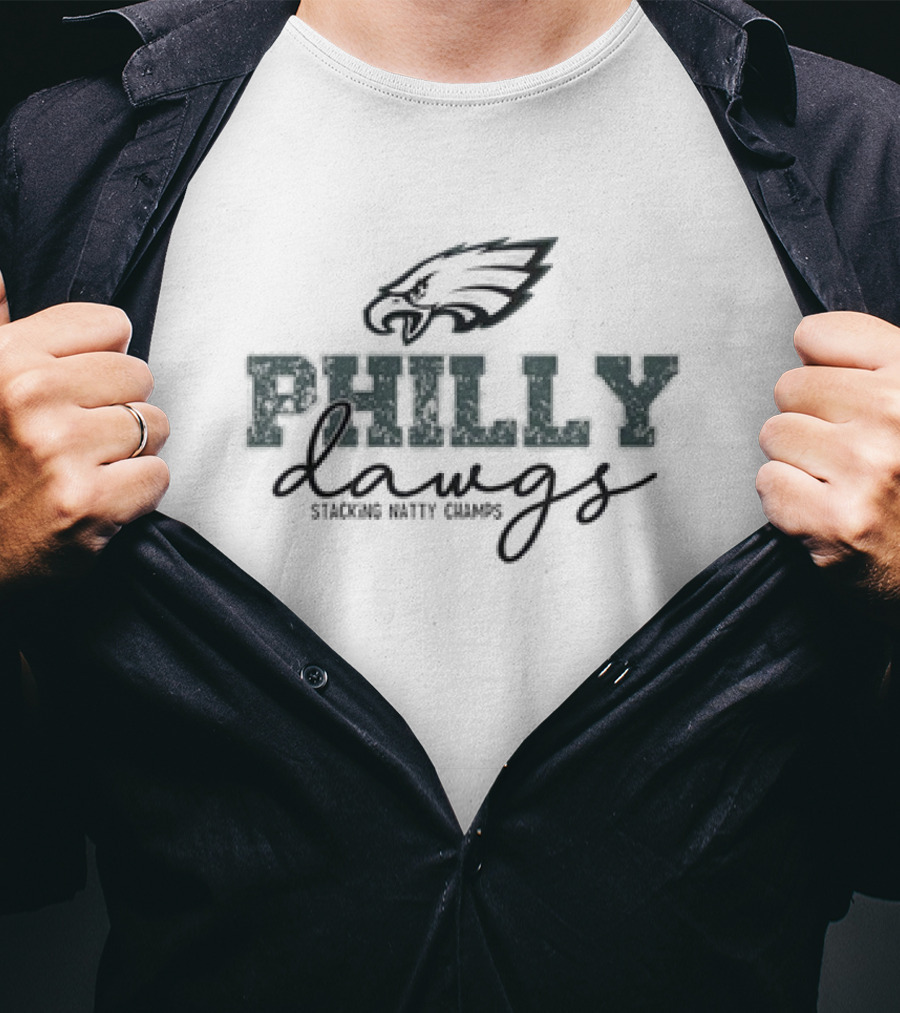 Philly Dawgs Stacking Natty Champs Philadelphia Eagles Georgia Bulldogs T-Shirt