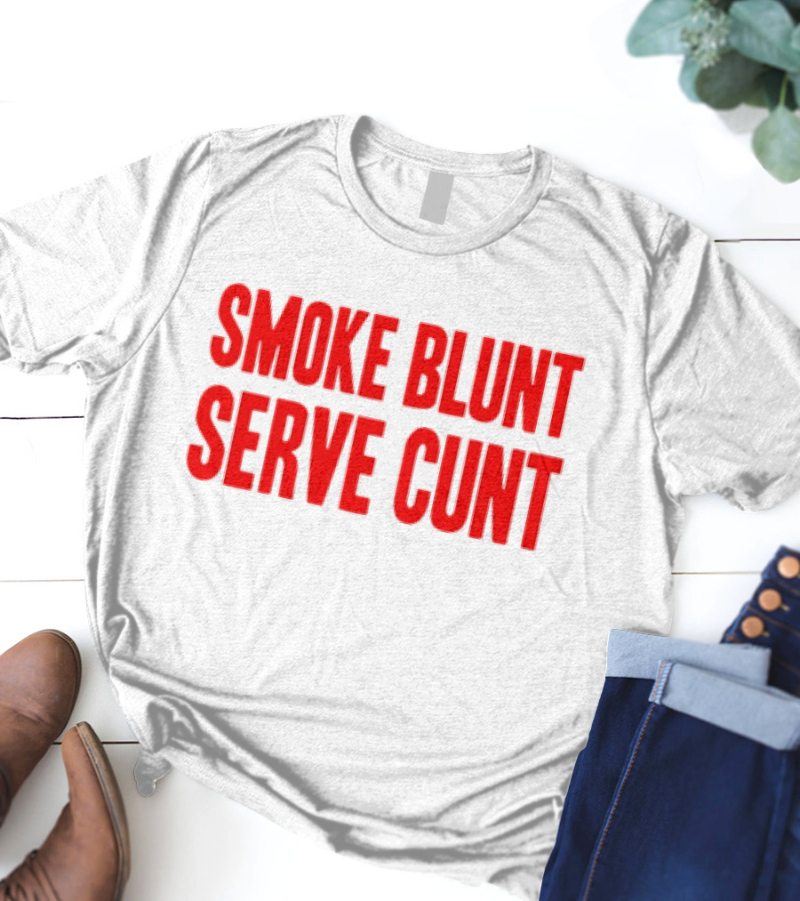 Smoke Blunt Serve Cunt Bold Red T-Shirt