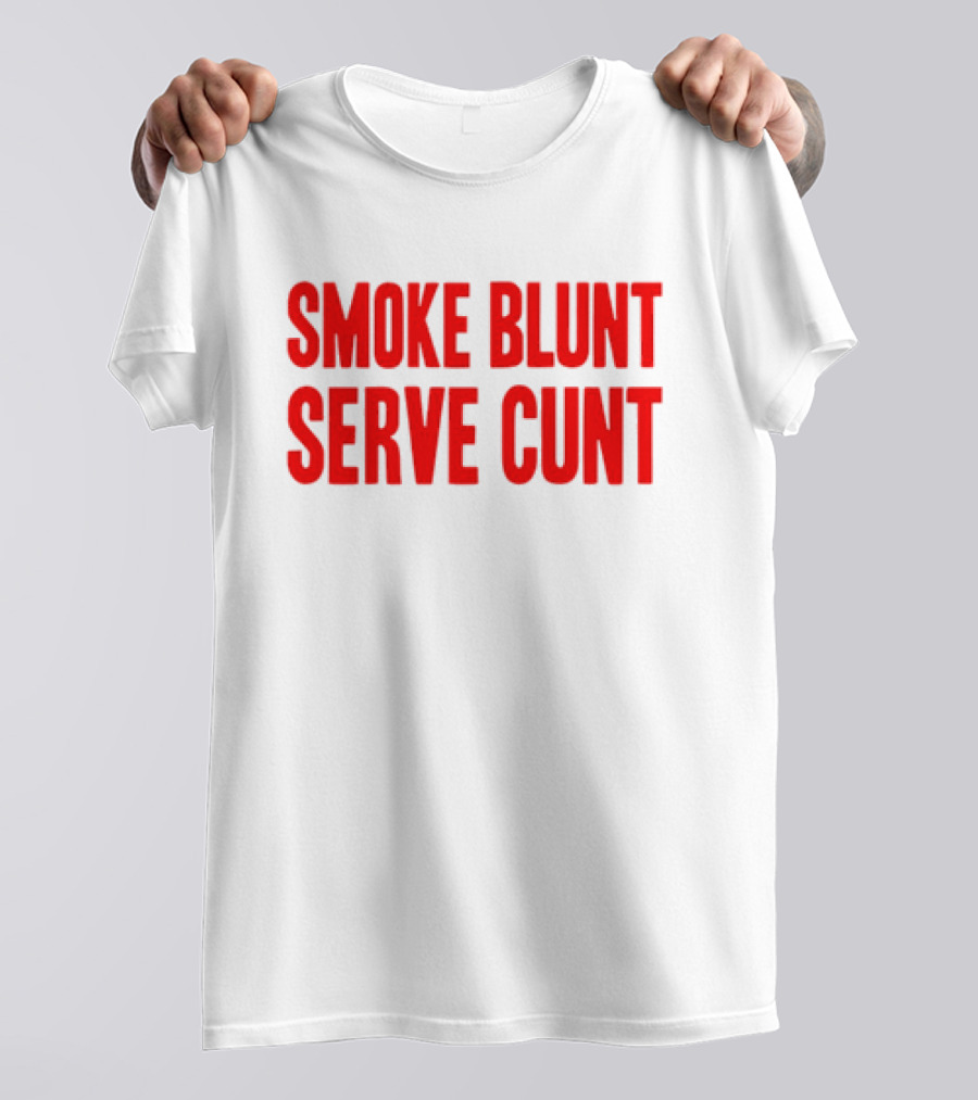 Smoke Blunt Serve Cunt Bold Red T-Shirt