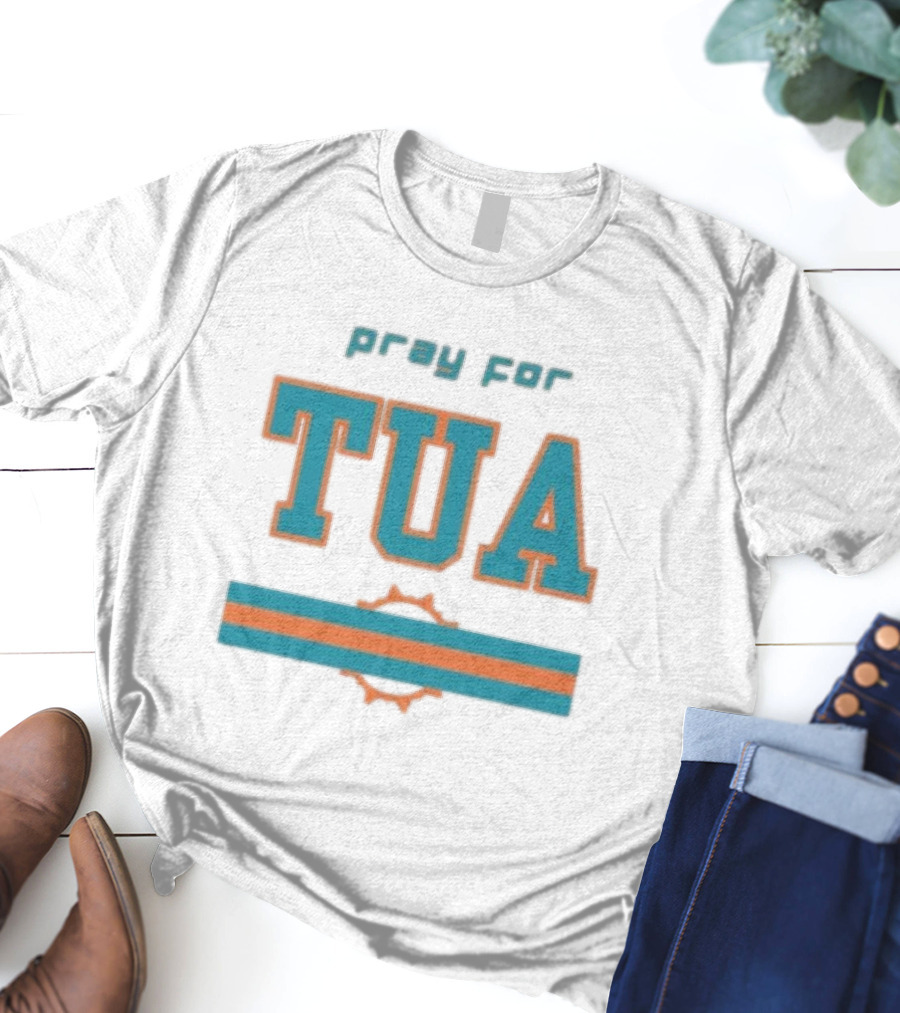 Pray For Tua Tagovailoa Dolphins T-Shirt