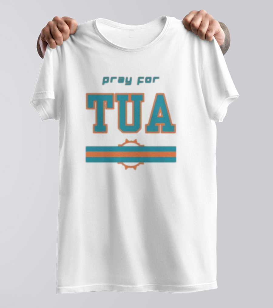 Pray For Tua Tagovailoa Dolphins T-Shirt