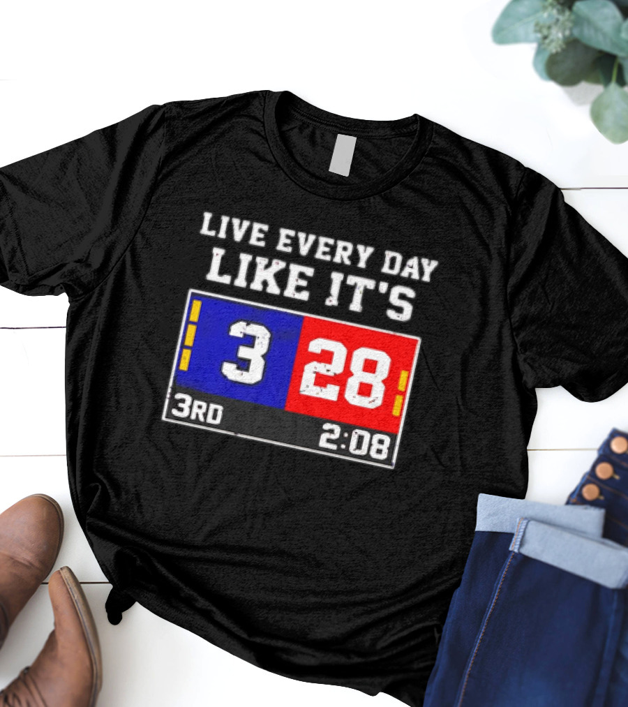 Live Every Day Like It's 3 28 3rd 2:08 New England Patriots Atlanta Falcons T-Shirt