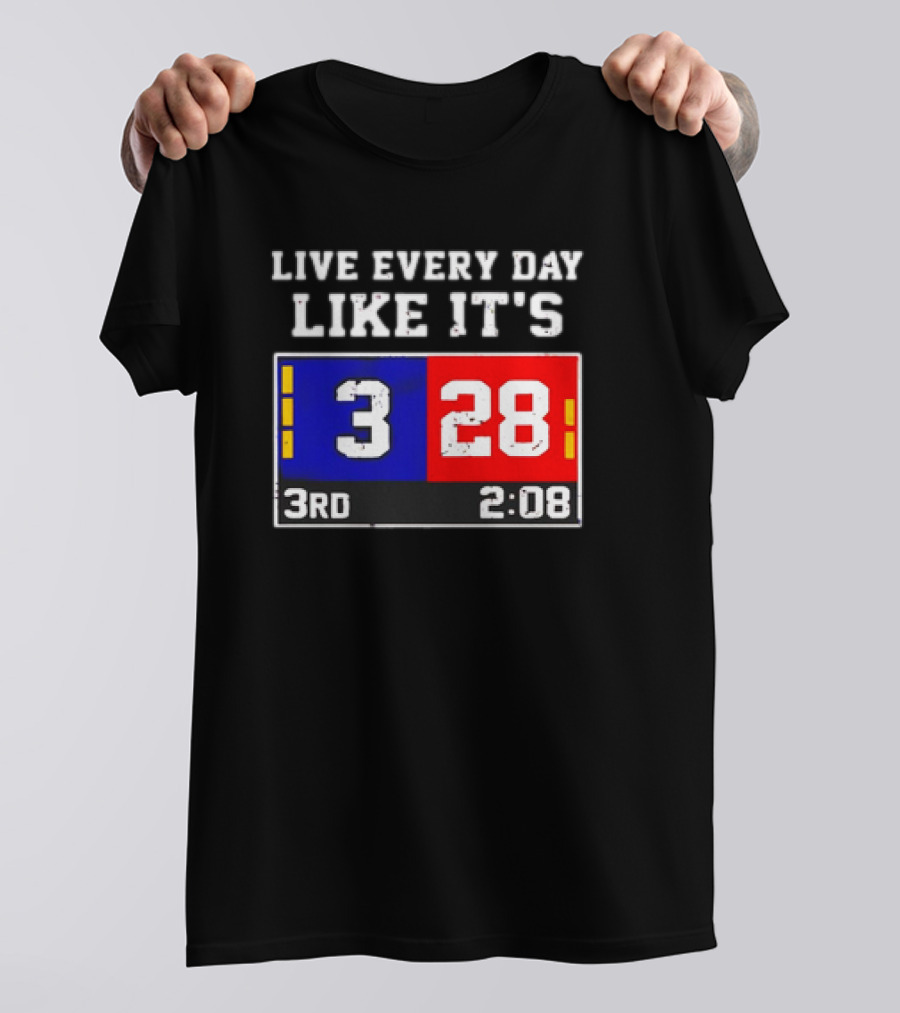 Live Every Day Like It's 3 28 3rd 2:08 New England Patriots Atlanta Falcons T-Shirt