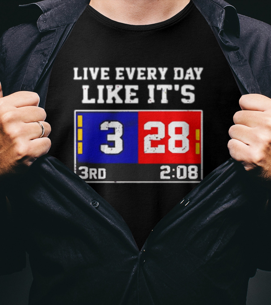 Live Every Day Like It's 3 28 3rd 2:08 New England Patriots Atlanta Falcons T-Shirt