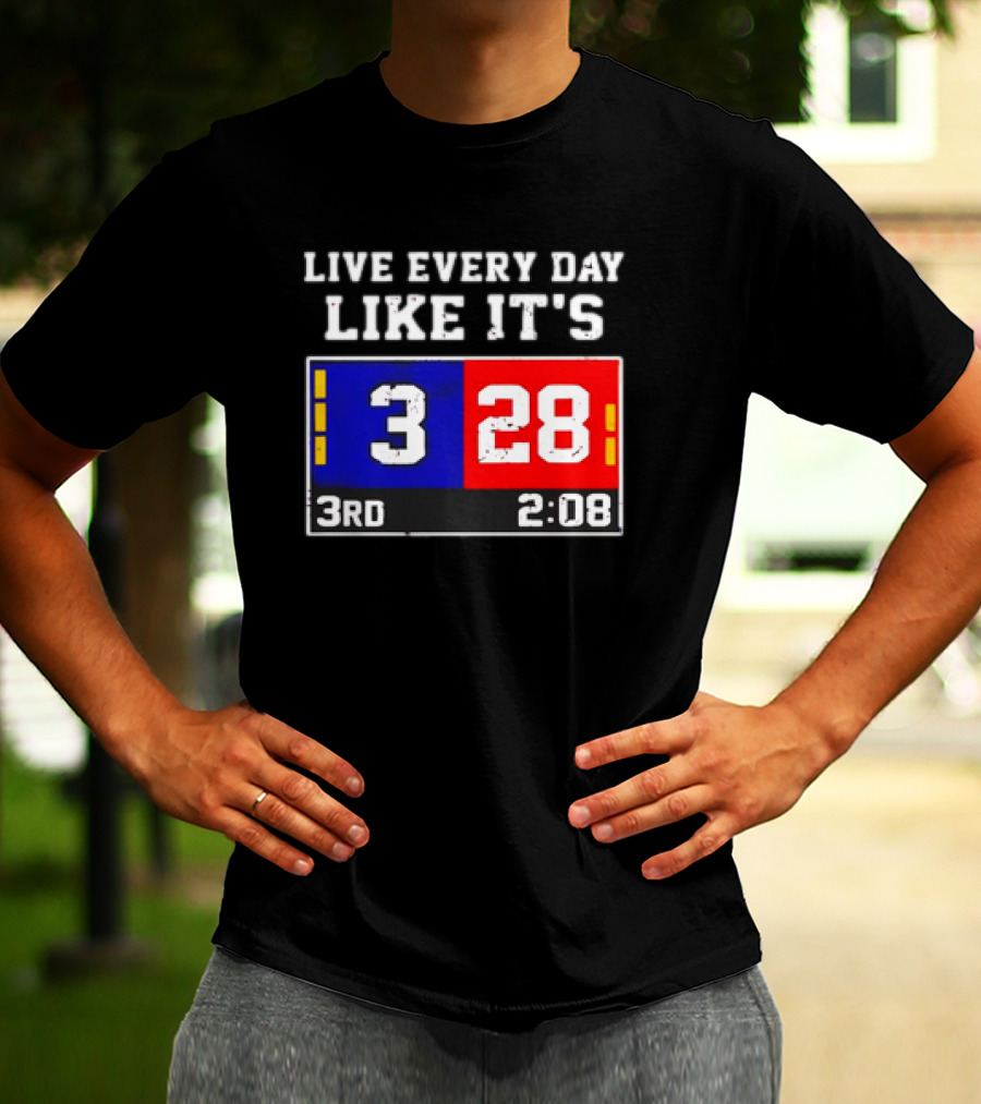 Live Every Day Like It's 3 28 3rd 2:08 New England Patriots Atlanta Falcons T-Shirt