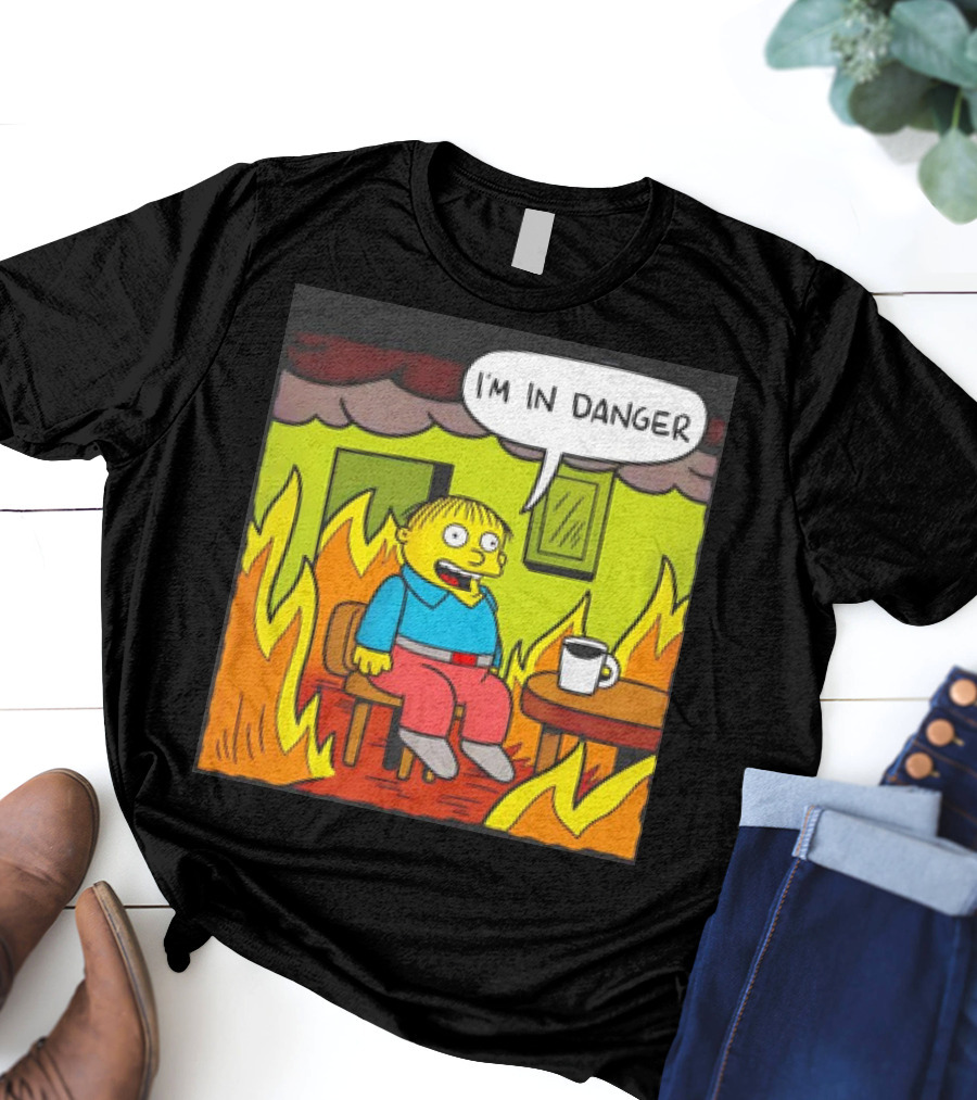 Ralph Wiggum I'm In Danger Surrounded By Flames T-Shirt