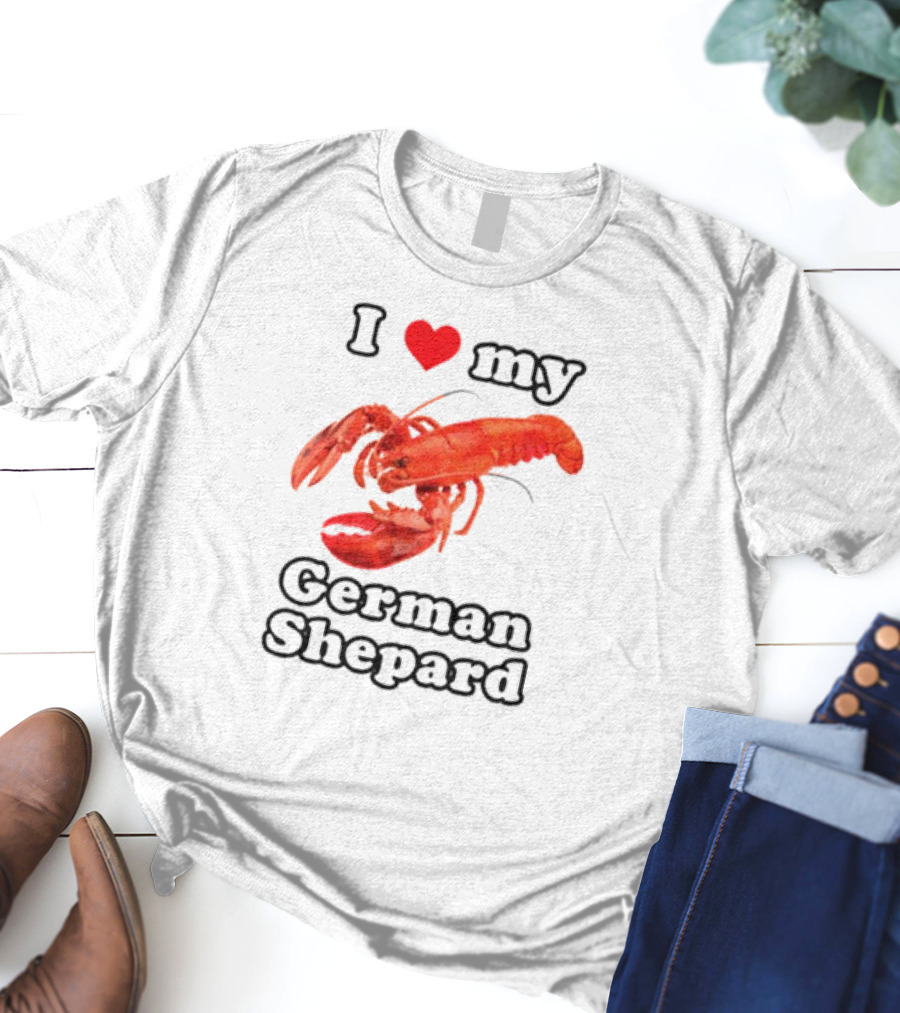 I Love My German Shepard Lobster T-Shirt