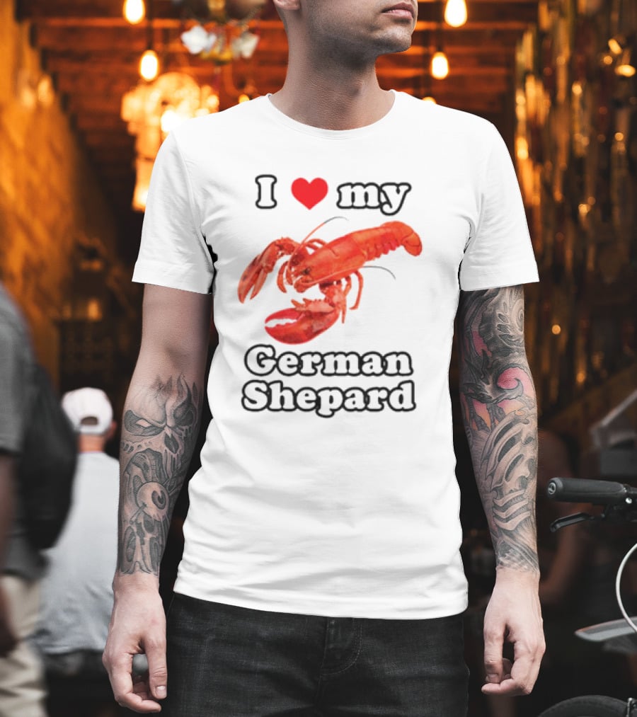 I Love My German Shepard Lobster T-Shirt