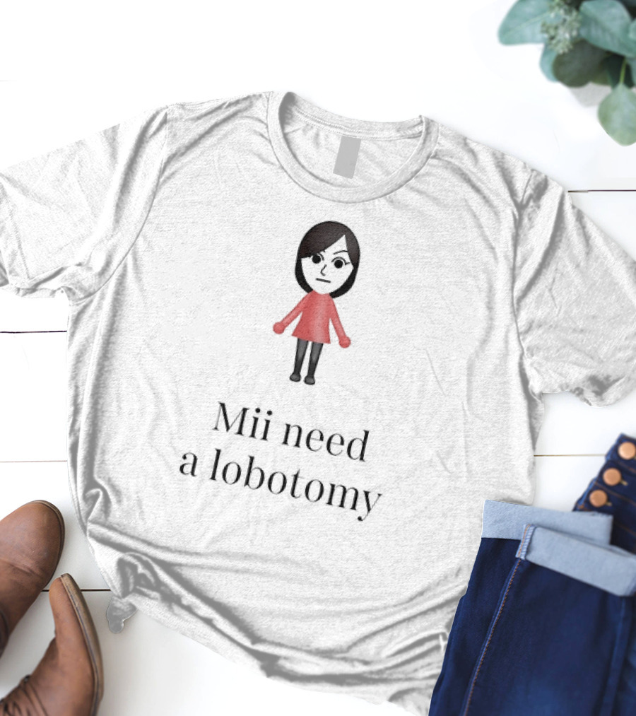 Mii Character Expression Mii Need A Lobotomy T-Shirt