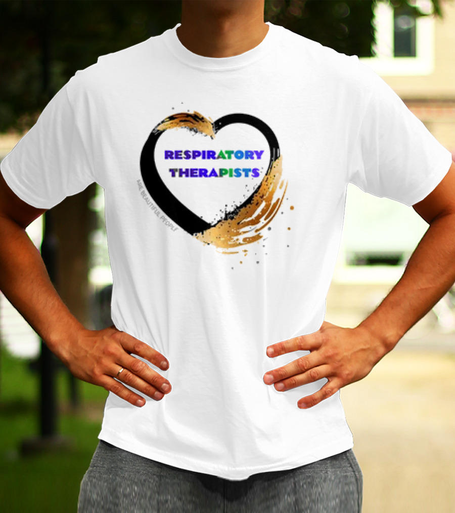 Respiratory Therapists Beautiful Heart T-Shirt
